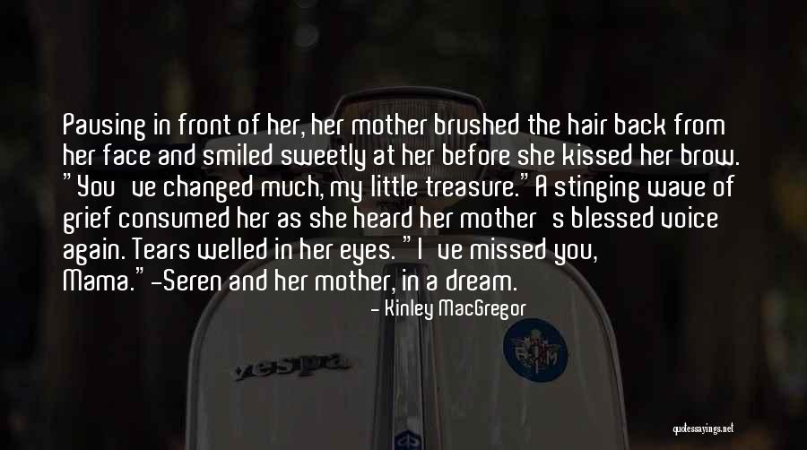 Mother's Grief Quotes By Kinley MacGregor