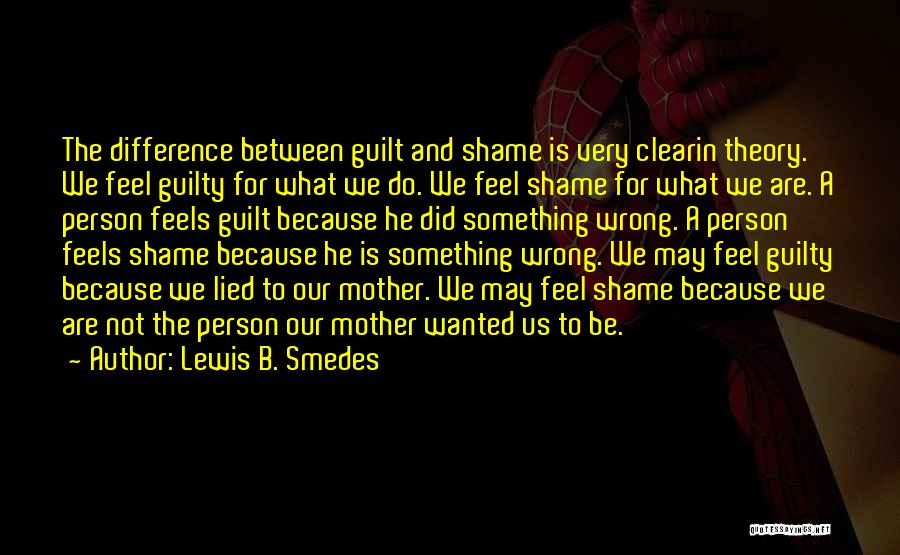 Mother's Guilt Quotes By Lewis B. Smedes