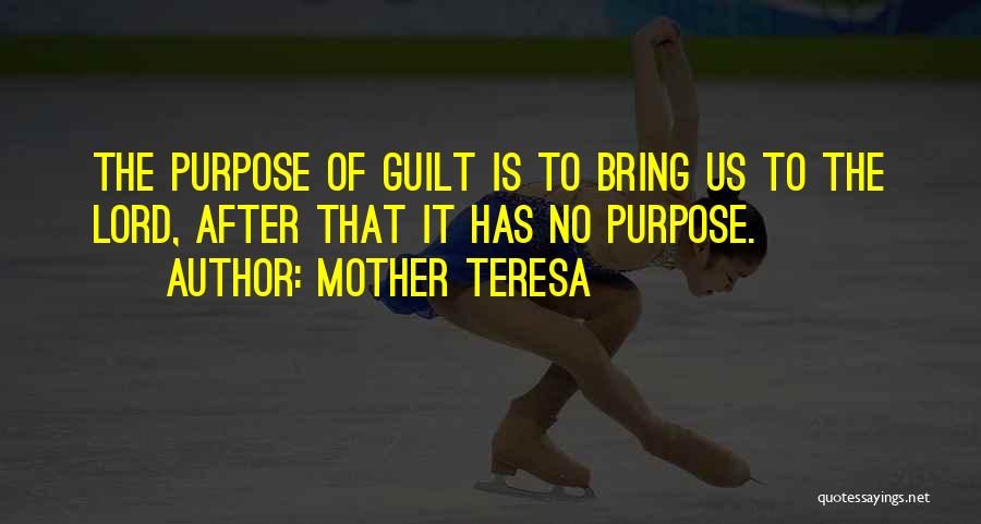 Mother's Guilt Quotes By Mother Teresa