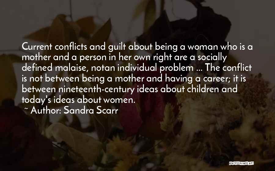 Mother's Guilt Quotes By Sandra Scarr