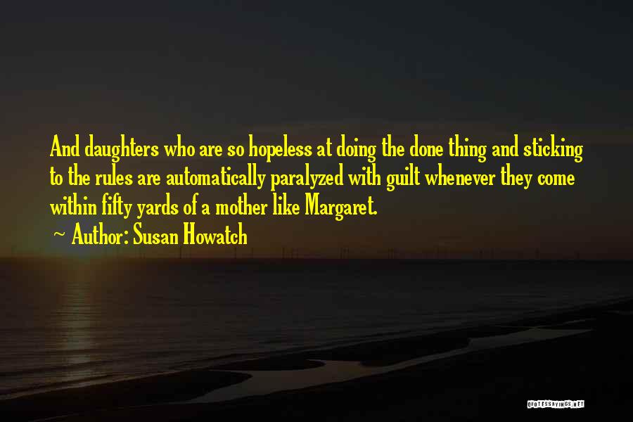 Mother's Guilt Quotes By Susan Howatch
