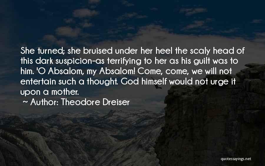 Mother's Guilt Quotes By Theodore Dreiser