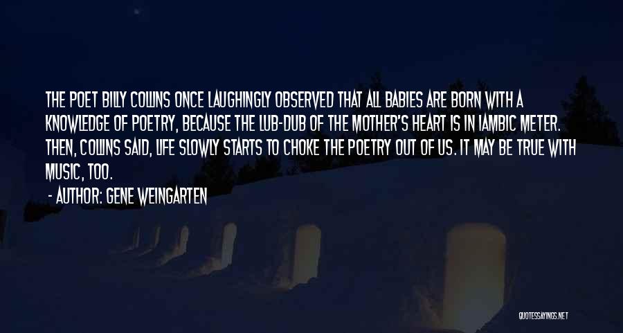 Mother's Heart Quotes By Gene Weingarten