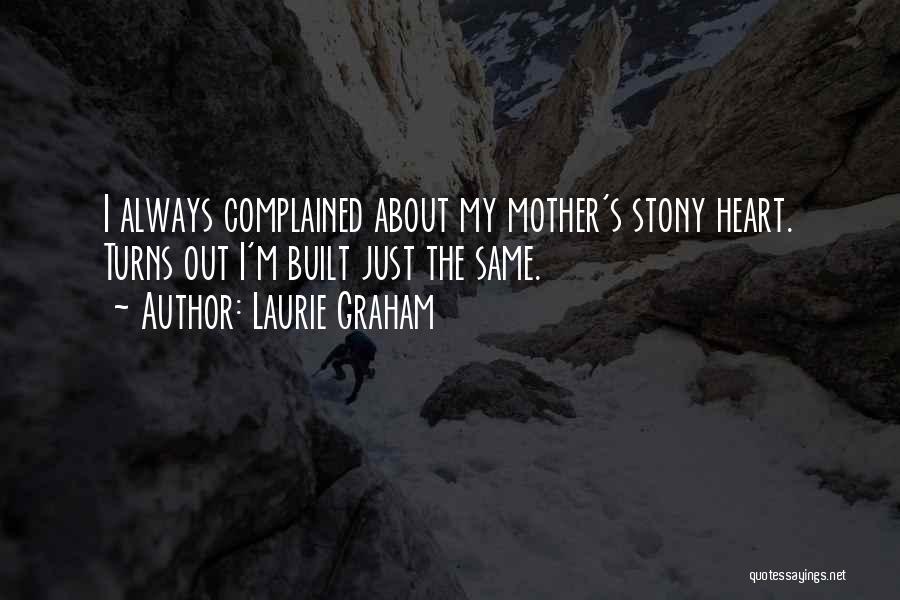 Mother's Heart Quotes By Laurie Graham