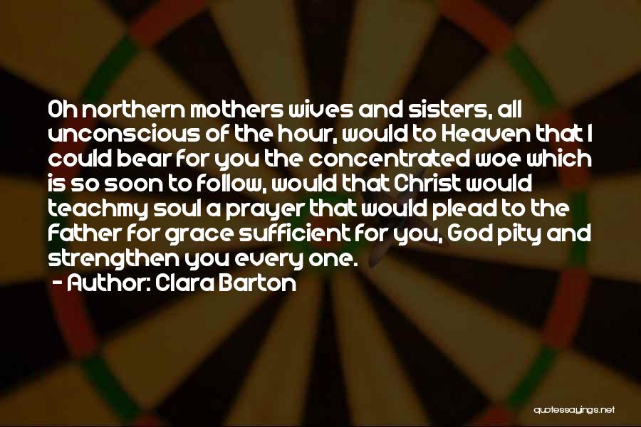 Mothers In Heaven Quotes By Clara Barton