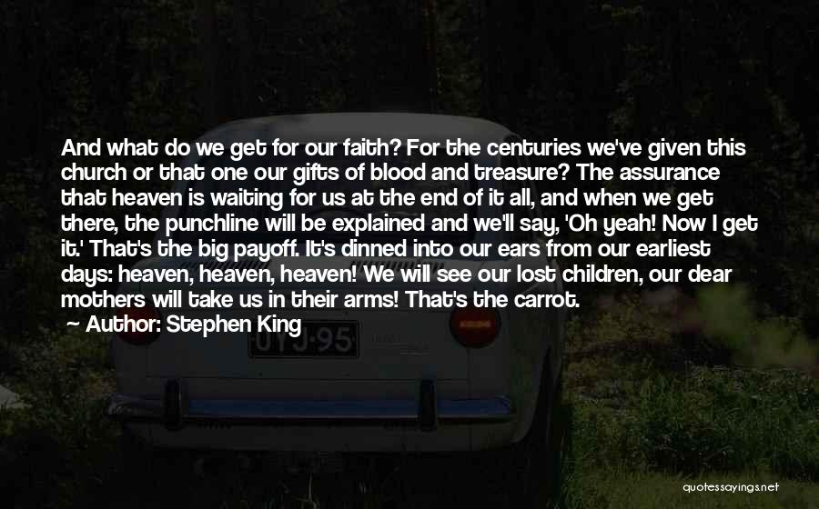 Mothers In Heaven Quotes By Stephen King