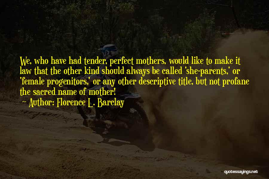 Mothers L Quotes By Florence L. Barclay