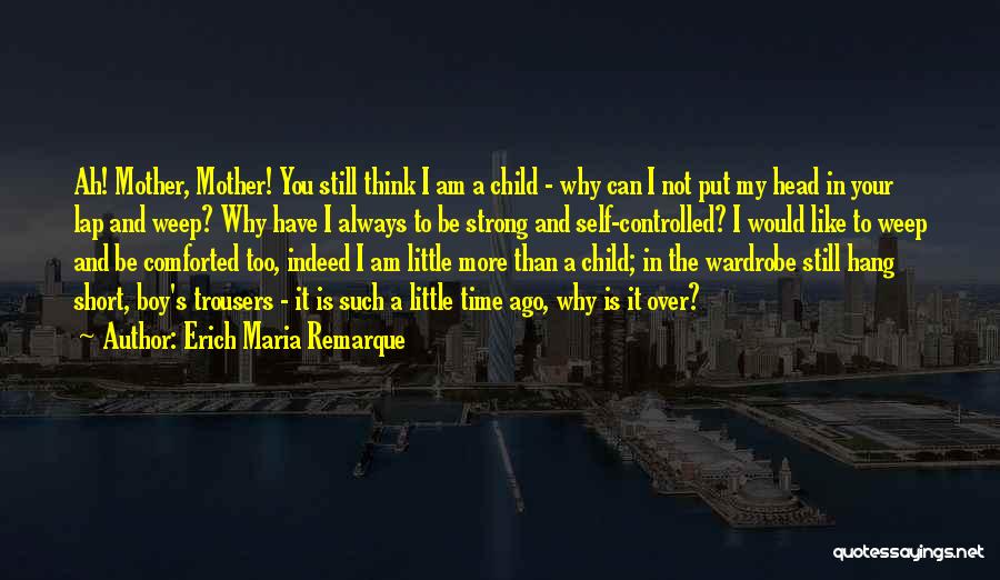 Mother's Lap Quotes By Erich Maria Remarque