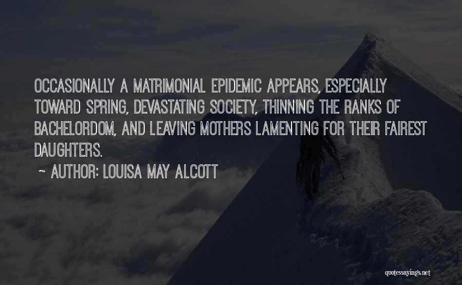 Mothers Leaving Their Daughters Quotes By Louisa May Alcott