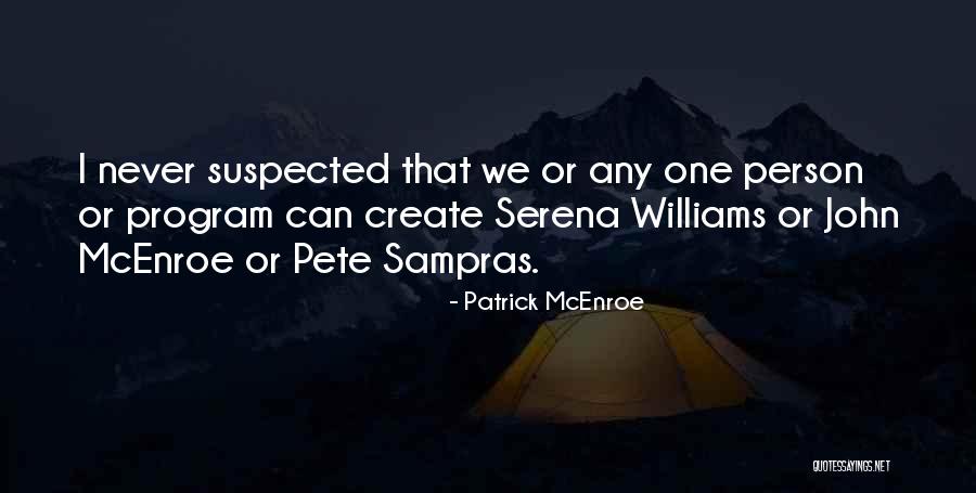 Mothers Losing Children Quotes By Patrick McEnroe Mothers Losing Children Quotes By Patrick McEnroe