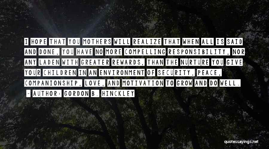 Mothers Love For Her Children Quotes By Gordon B. Hinckley