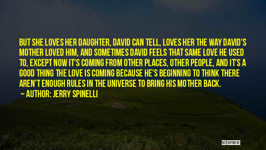 Mothers Love For Her Daughter Quotes By Jerry Spinelli