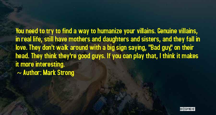 Mothers Love For Her Daughter Quotes By Mark Strong