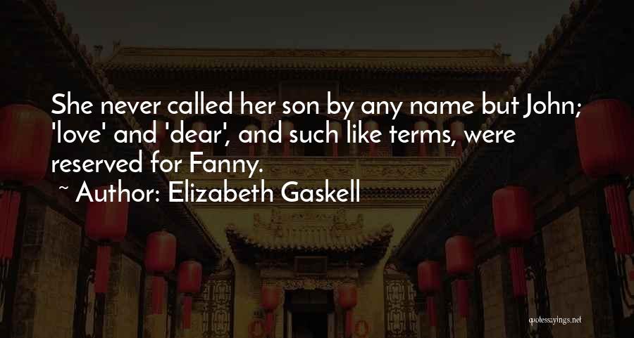 Mothers Love For Her Son Quotes By Elizabeth Gaskell