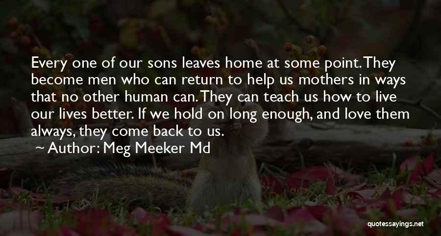 Mothers Love For Sons Quotes By Meg Meeker Md