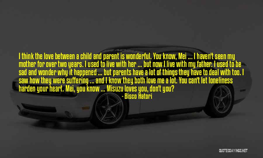 Mother's Love For Their Child Quotes By Bisco Hatori