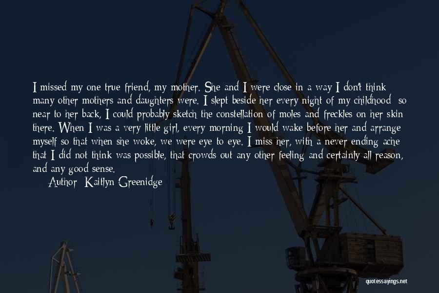 Mothers Love Their Daughters Quotes By Kaitlyn Greenidge