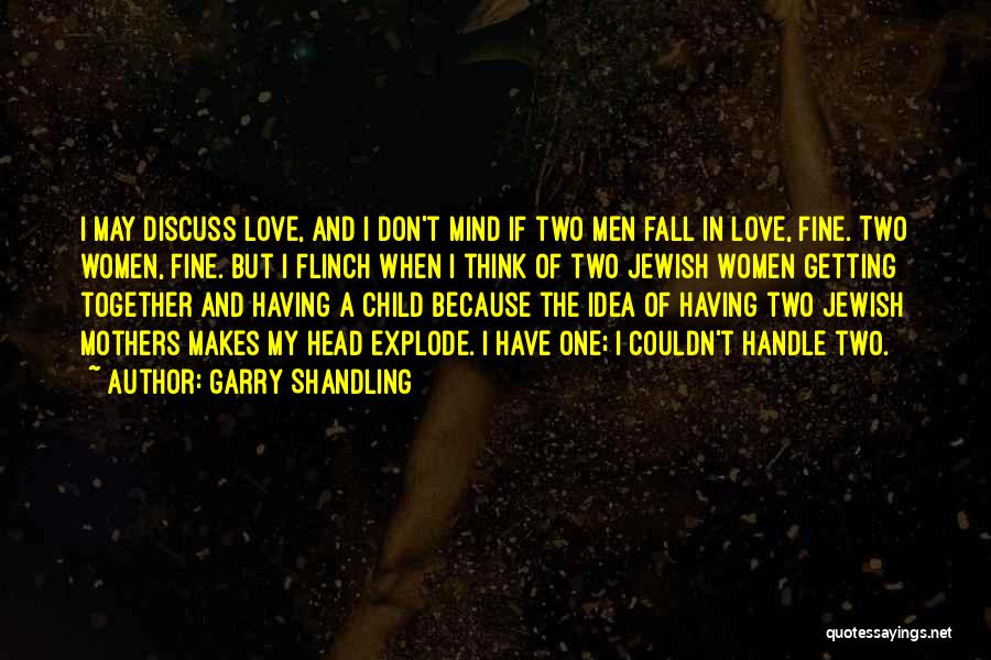 Mothers Love To Her Child Quotes By Garry Shandling