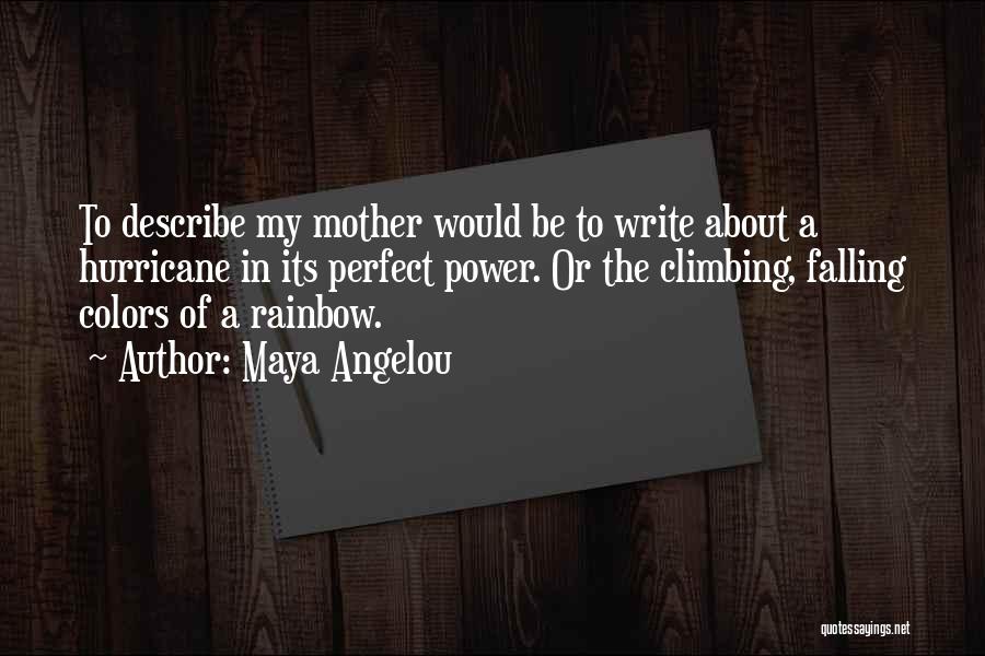 Mothers Maya Angelou Quotes By Maya Angelou