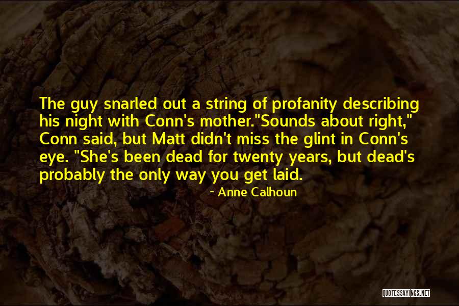 Mother's Night Out Quotes By Anne Calhoun Mother's Night Out Quotes By Anne Calhoun