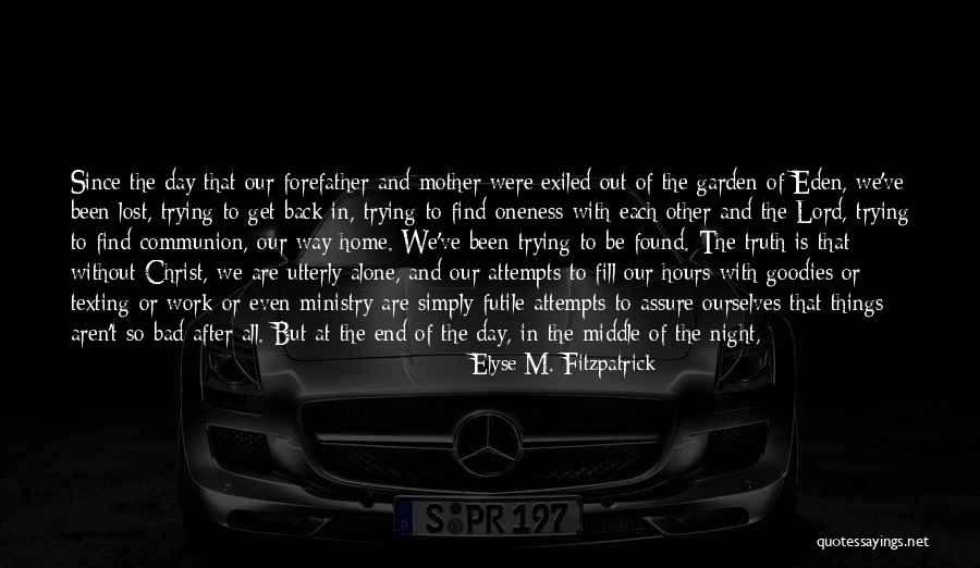 Mother's Night Out Quotes By Elyse M. Fitzpatrick Mother's Night Out Quotes By Elyse M. Fitzpatrick