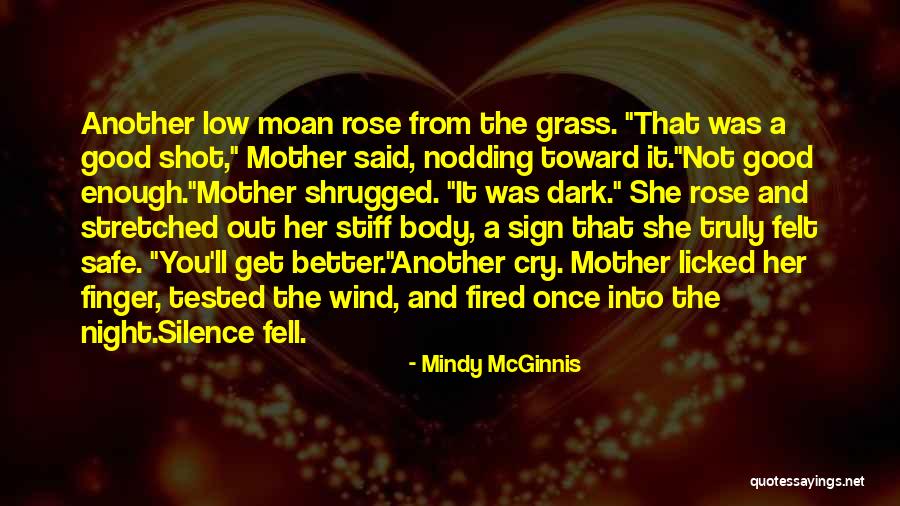 Mother's Night Out Quotes By Mindy McGinnis Mother's Night Out Quotes By Mindy McGinnis