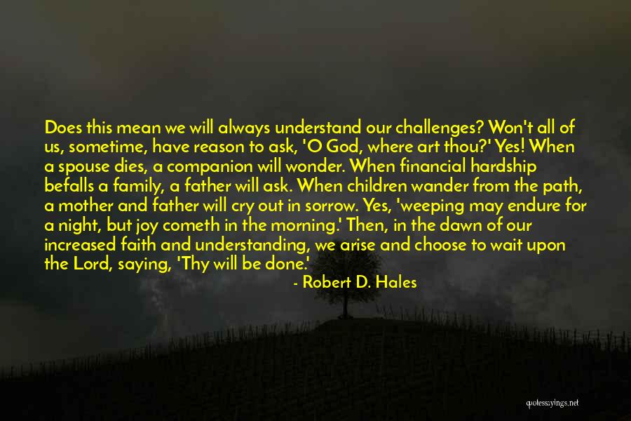 Mother's Night Out Quotes By Robert D. Hales Mother's Night Out Quotes By Robert D. Hales