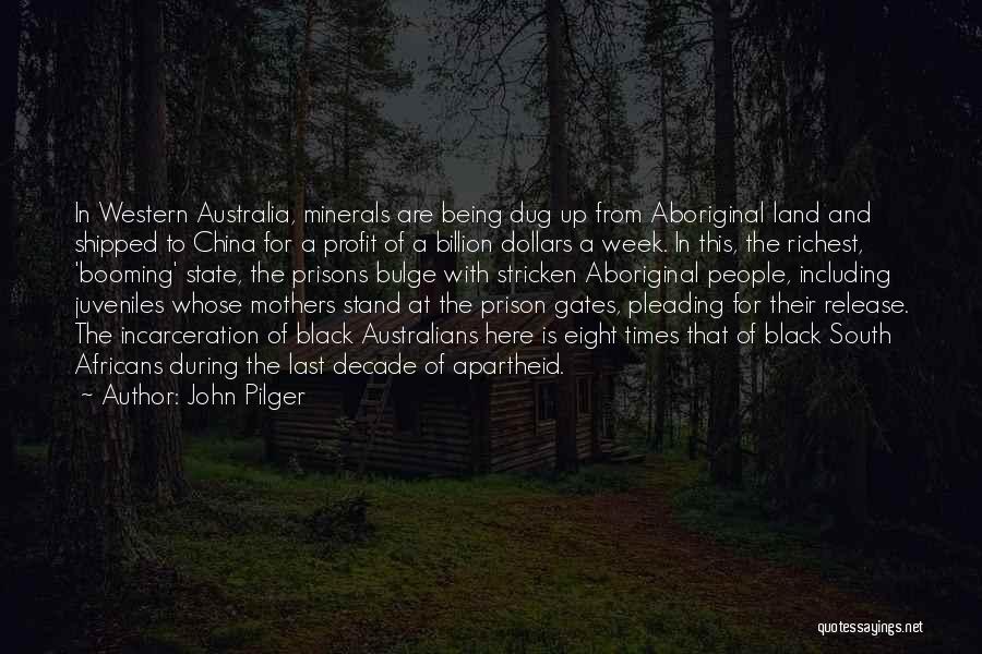 Mothers Not Being There Quotes By John Pilger