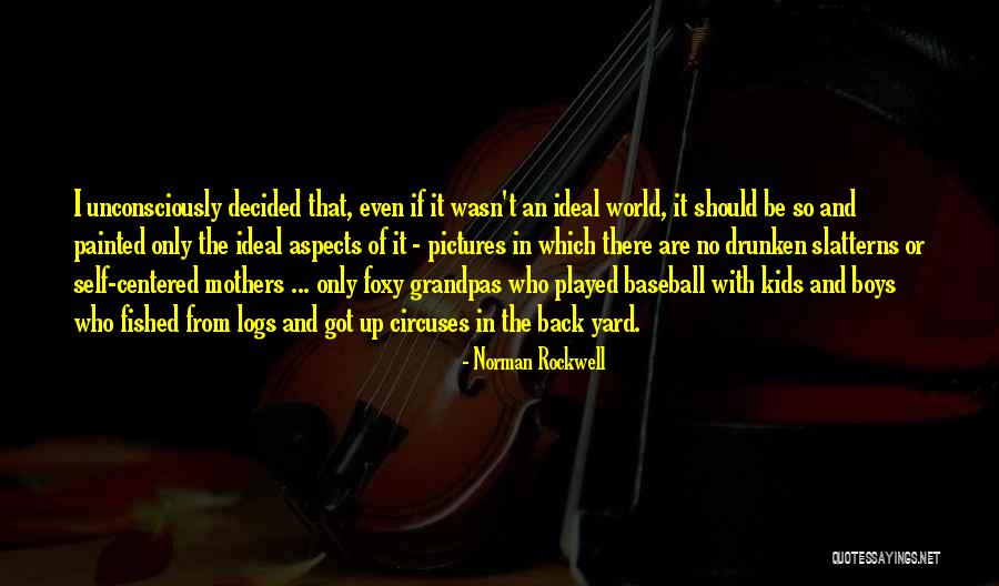 Mothers Of Boys Quotes By Norman Rockwell Mothers Of Boys Quotes By Norman Rockwell