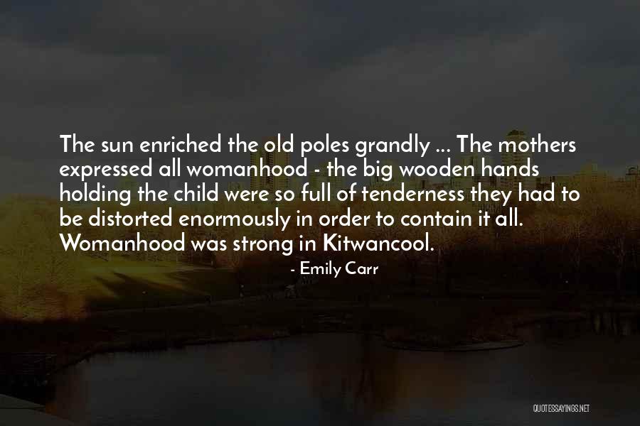 Mothers Old Quotes By Emily Carr Mothers Old Quotes By Emily Carr