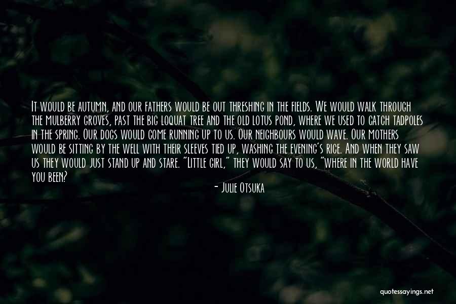 Mothers Old Quotes By Julie Otsuka Mothers Old Quotes By Julie Otsuka