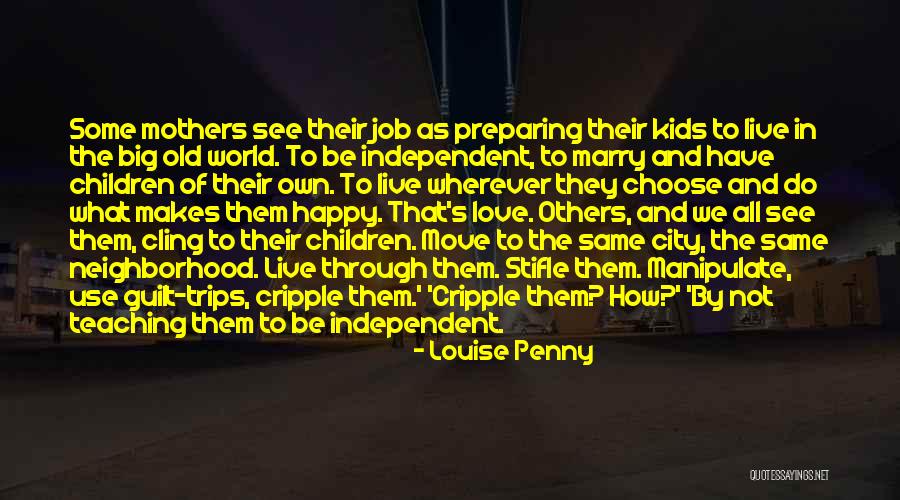 Mothers Old Quotes By Louise Penny Mothers Old Quotes By Louise Penny