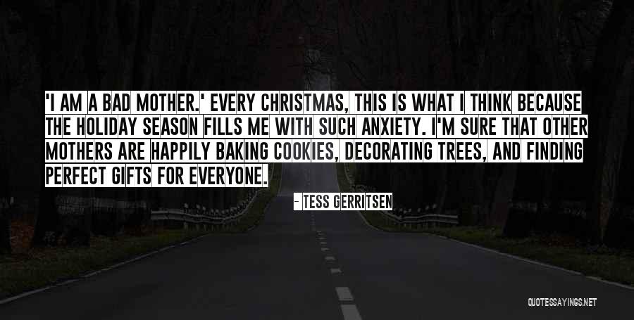 Mothers On Christmas Quotes By Tess Gerritsen