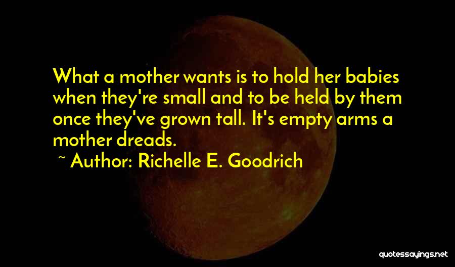 Mothers On Mother's Day Quotes By Richelle E. Goodrich
