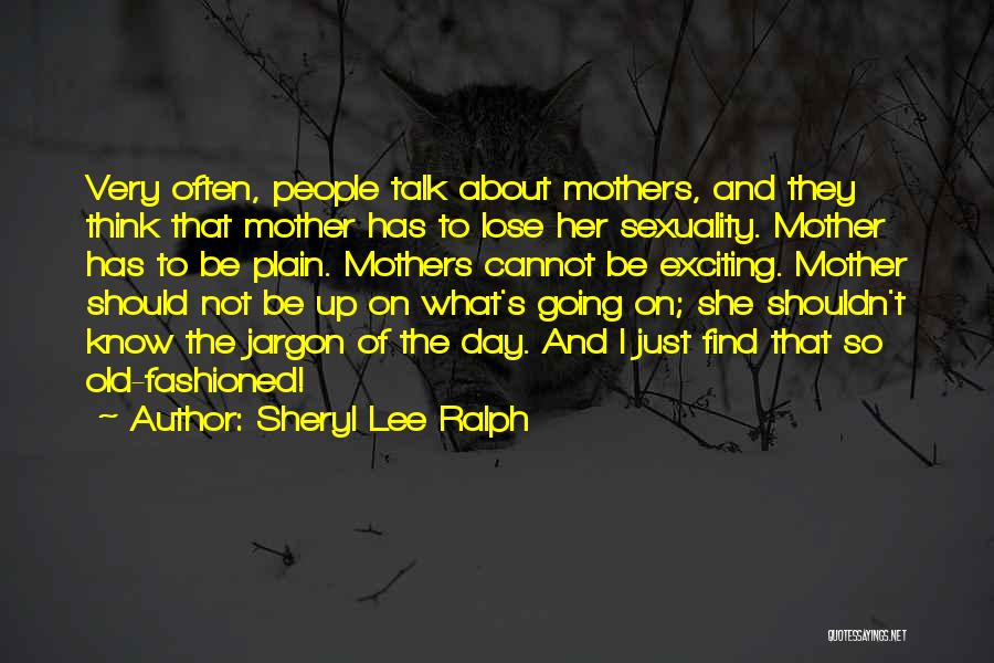 Mothers On Mother's Day Quotes By Sheryl Lee Ralph