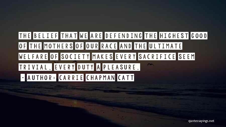 Mother's Sacrifice Quotes By Carrie Chapman Catt