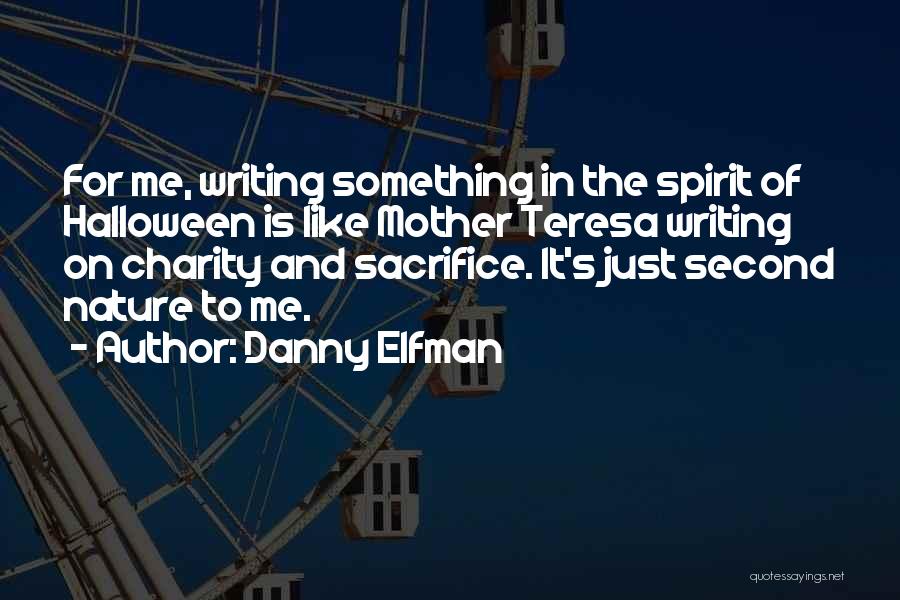 Mother's Sacrifice Quotes By Danny Elfman