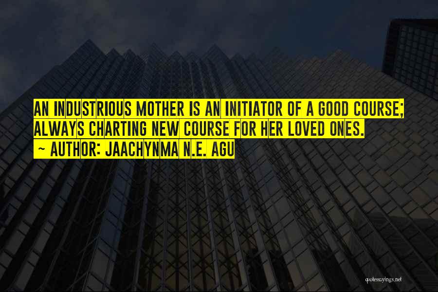 Mother's Sacrifice Quotes By Jaachynma N.E. Agu