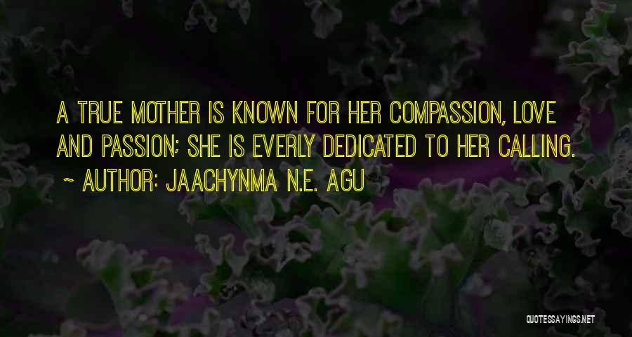 Mother's Sacrifice Quotes By Jaachynma N.E. Agu