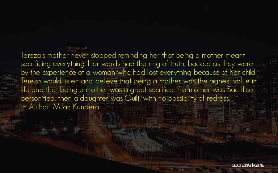 Mother's Sacrifice Quotes By Milan Kundera