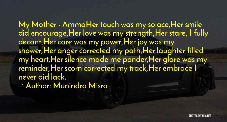 Mother's Scorn Quotes By Munindra Misra