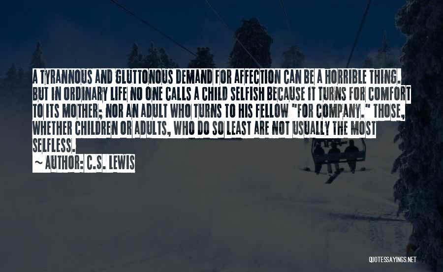 Mother's Selfless Quotes By C.S. Lewis