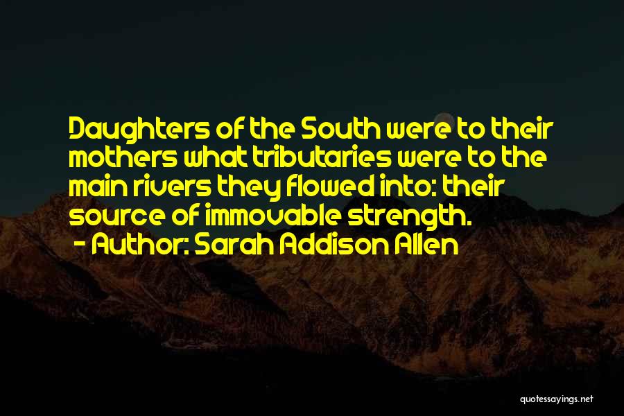 Mothers Strength Quotes By Sarah Addison Allen