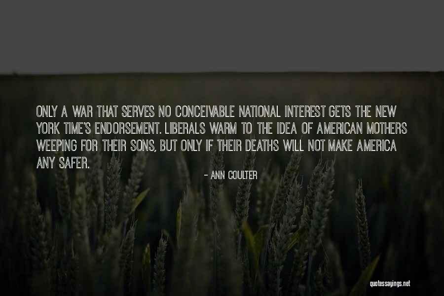 Mothers Their Sons Quotes By Ann Coulter Mothers Their Sons Quotes By Ann Coulter