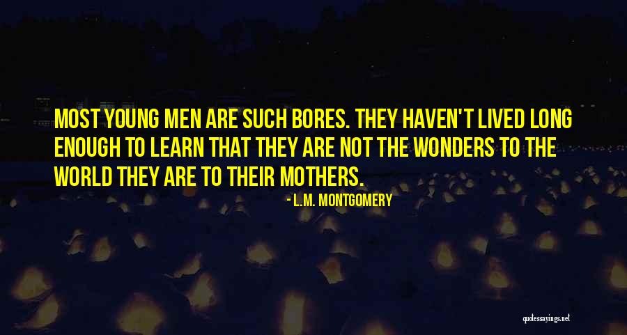 Mothers Their Sons Quotes By L.M. Montgomery Mothers Their Sons Quotes By L.M. Montgomery