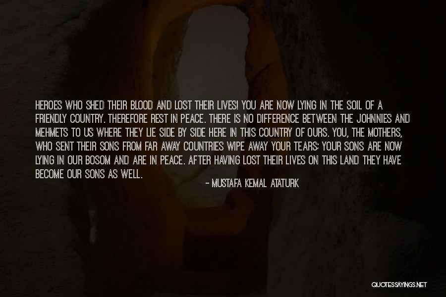 Mothers Their Sons Quotes By Mustafa Kemal Ataturk Mothers Their Sons Quotes By Mustafa Kemal Ataturk