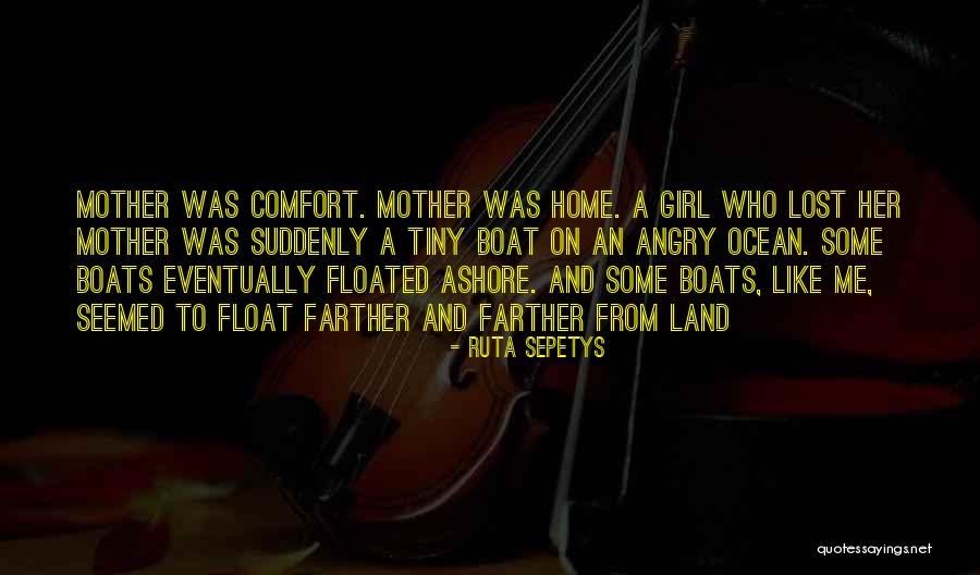 Mother's Unconditional Love Quotes By Ruta Sepetys Mother's Unconditional Love Quotes By Ruta Sepetys