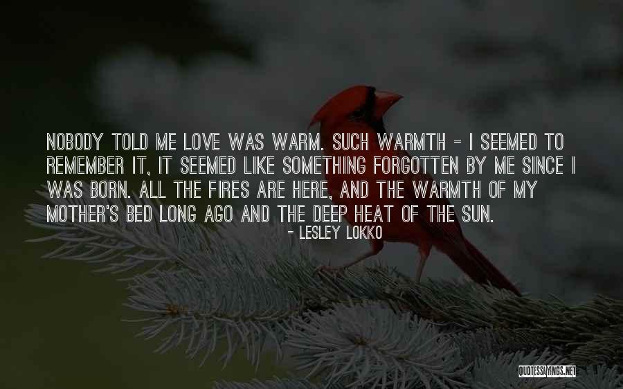 Mother's Warmth Quotes By Lesley Lokko