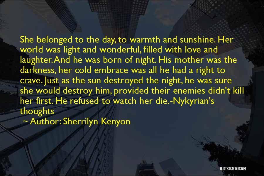 Mother's Warmth Quotes By Sherrilyn Kenyon