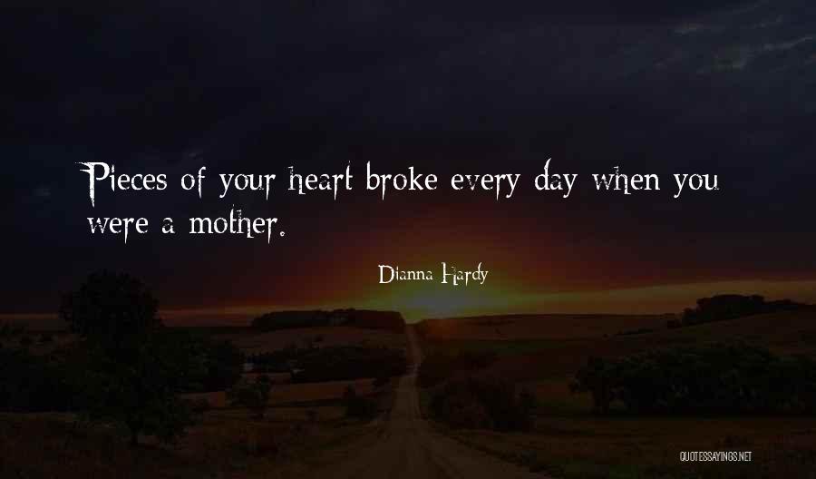 Mothers We Heart It Quotes By Dianna Hardy